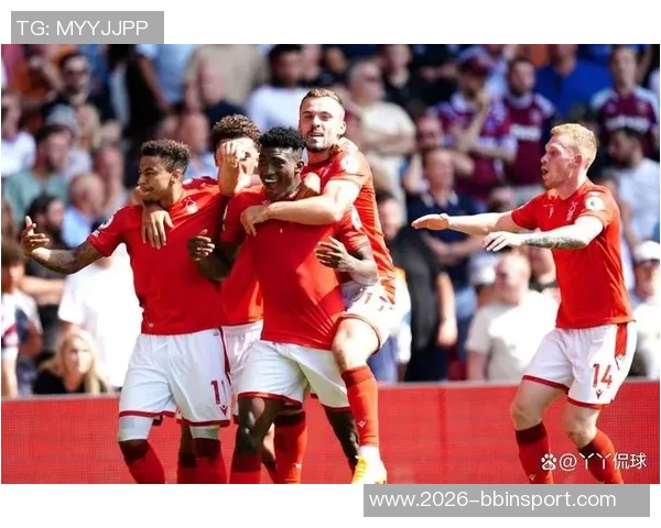 英超精彩对决诺丁汉森林逆袭西汉姆联展现强大实力